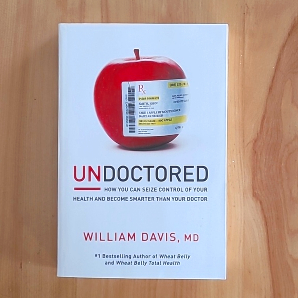 UNDOCTORED (softcover book) by William Davis
